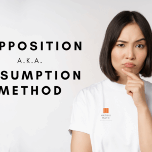 Supposition and Assumption Method | Matrix Math