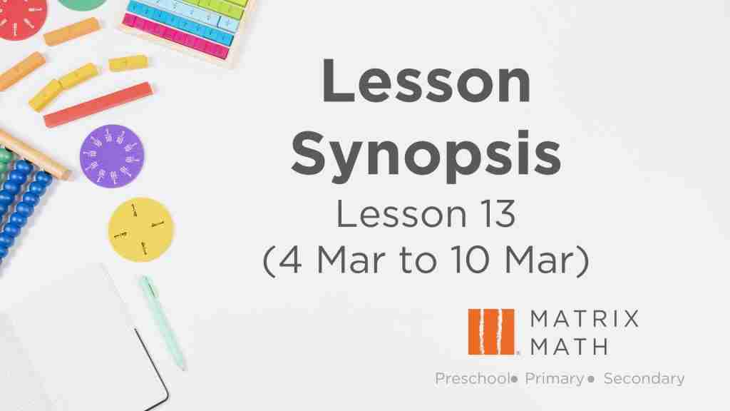 Primary Math Tuition Lesson Synopsis 13