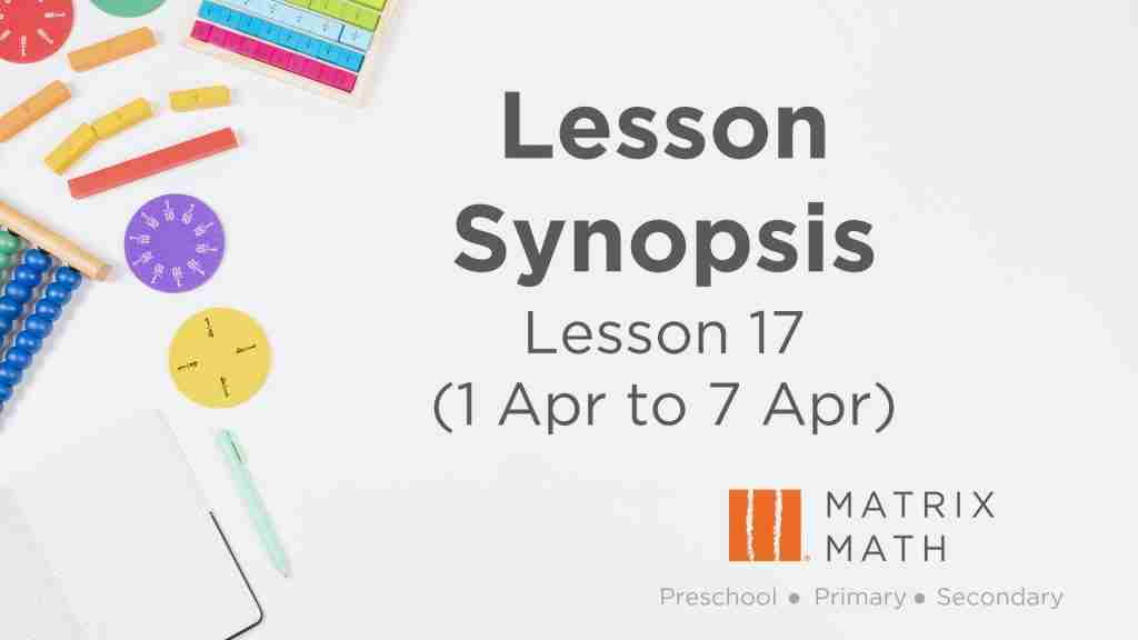 Primary Math Tuition Lesson Synopsis 17