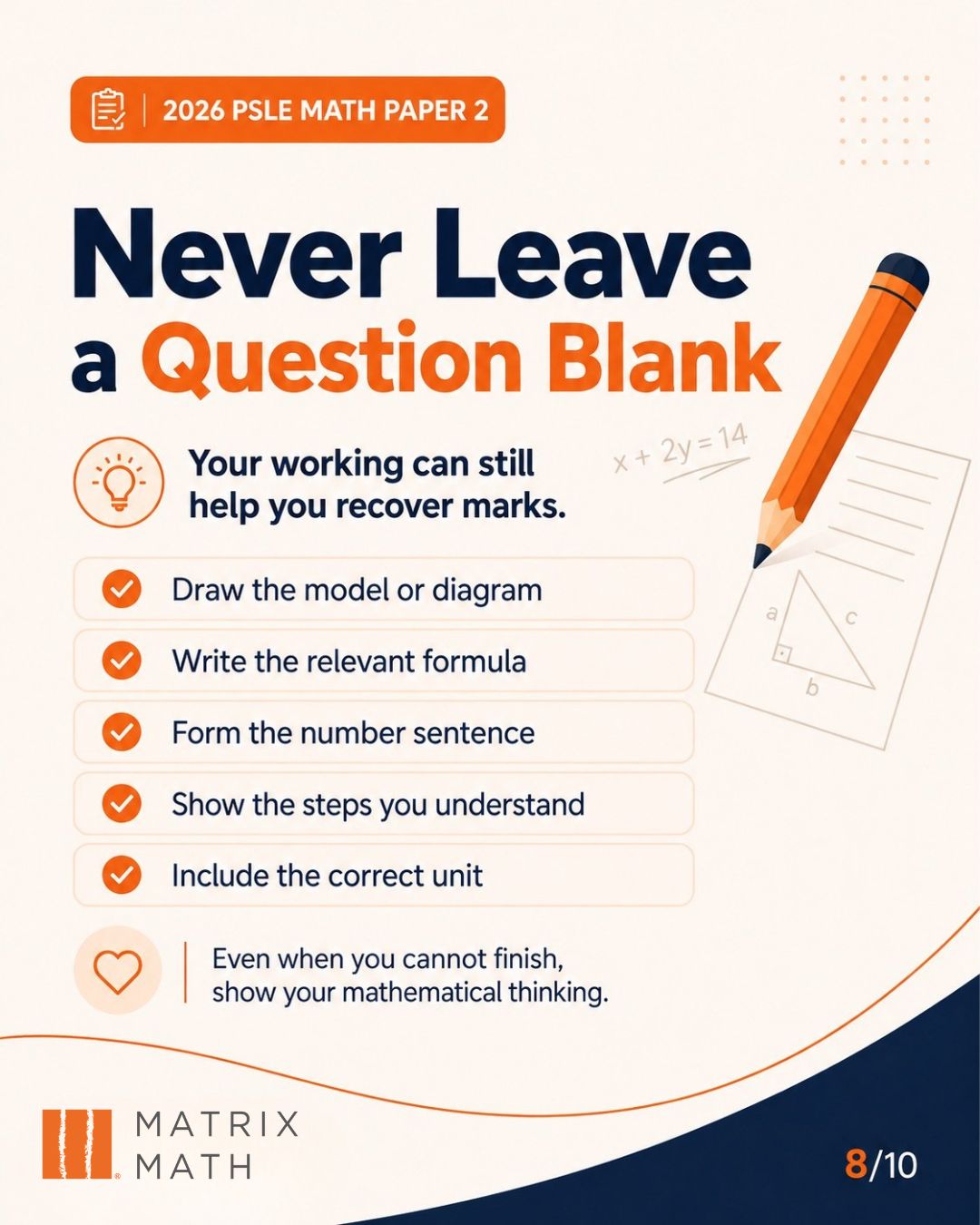 Never leave a question blank; show your working